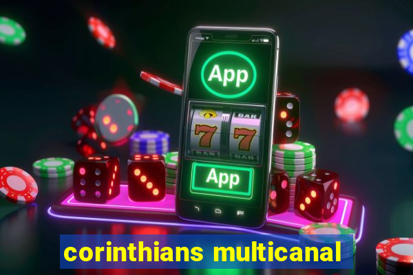 corinthians multicanal